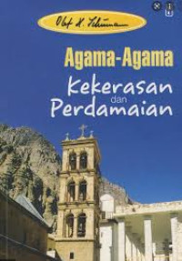 Image of Agama-agama : Kekerasan dan Perdamaian