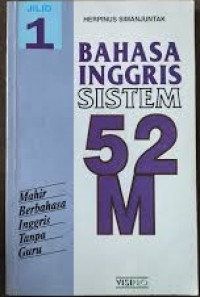 Image of Bahasa Inggris Sistem 52 M : Mahir Berbahasa Inggris tanpa Guru