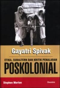 Image of Gayatri Spivak : Etika, Subaltern dan Kritk Penalaran Poskolonial