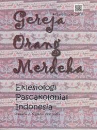 Image of Gereja Orang Merdeka : Eklesiologi Pascakolonial Indonesia