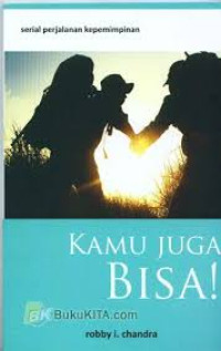 Image of Kamu Juga Bisa! : Serial Perjalanan Kepemimpinan