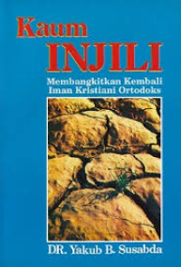 Image of Kaum Injlili : Membangkitkan Kembali Iman Kristiani Ortodoks