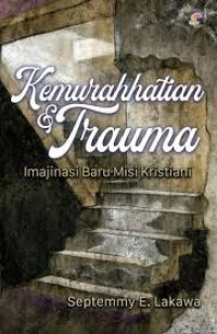 Image of Kemurahhatian & Trauma : Imanjinasi Baru Misi Kristiani