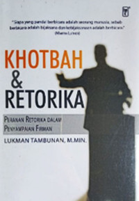 Image of Khotbah dan Retorika : Peranan Retorika dalam Penyampaian Firman
