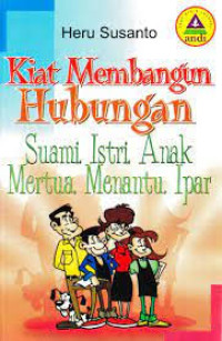 Image of Kiat Membangun Hubungan : Suami, Istri, Anak, Mertua, Menantu, Ipar