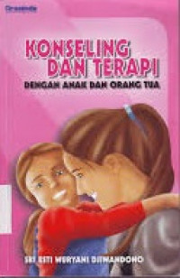 Image of Konseling dan Terapi : Dengan Anak dan Orang Tua