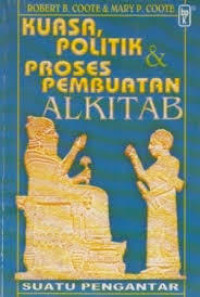 Image of Kuasa, Politik dan Proses Pembuatan Alkitab : Suatu Pengantar