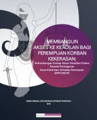 Image of Membangun Akses ke Keadilan bagi Perempuan Korban Kekerasan