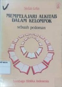 Image of Mempelajari Alkitab dalam Kelompok : Sebuah Pedoman