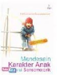 Image of Mendesain Karakter Anak melalui Sensomotorik