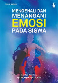 Image of Mengenali dan Menangani Emosi pada Siswa