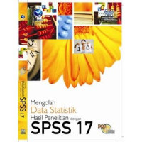 Image of Mengolah Data Statistik Hasil Penelitian dengan SPSS 17