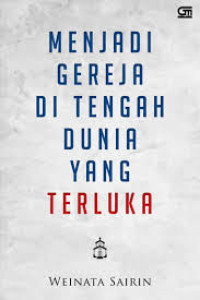 Image of Menjadi Gereja di Tengah Dunia yang Terluka
