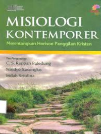 Image of Misiologi Kontemporer : Merentangkan Horison Panggilan Kristen