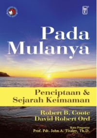 Image of Pada Mulanya : Penciptaan & Sejarah Keimanan