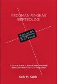 Image of Pedoman Ringkas Berteologi : Mengapa dan Bagaiman Studi Teologi
