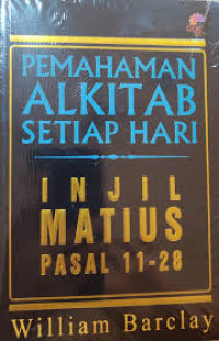 Image of Pemahaman Alkitab Setiap Hari : Injil Matius Ps. 11-28