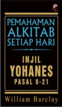 Image of Pemahaman Alkitab Setiap Hari : Injil Yohanes Pasal 8-21