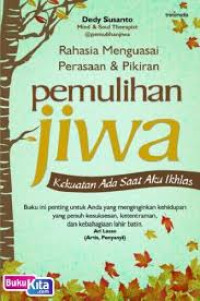 Image of Pemulihan Jiwa : Kekuatan Ada Saat Aku Ikhlas