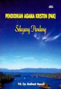 Image of Pendidikan Agama Kristen : Selayang Pandang
