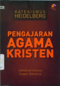 Image of Pengajaran Agama Kristen : Katekismus Heidelberg