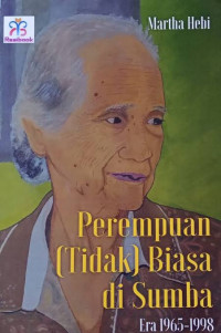 Image of Perempuan (Tidak) Biasa di Sumba Era 1965-1998