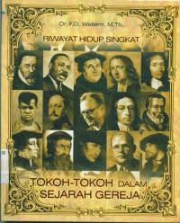 Image of Riwayat Hidup Singkat Tokoh-tokoh dalam Sejarah Gereja