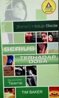 Image of Serius Terhadap Dosa : Berani Hidup Beda