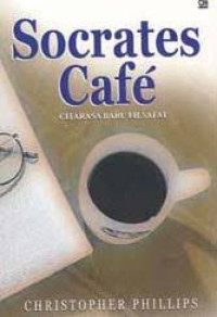 Image of Socrates Cafe : Citarasa Baru Filsafat
