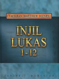 Image of Tafsiran Matthew Henry : Injil Lukas 1-12
