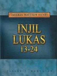 Image of Tafsiran Matthew Henry : Injil Lukas 13-24