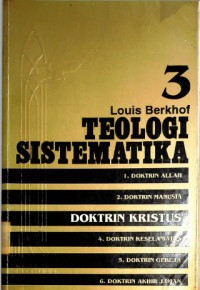 Image of Teologi Sistematika 3 : Doktrin Kristus
