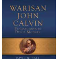 Image of Warisan John Calvin : Pengaruhnya di Dunia Modern
